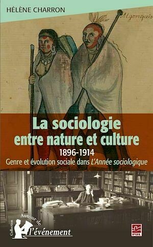 La sociologie entre nature et culture 1896-1914 - Hélène Hélène Charron - PUL Diffusion