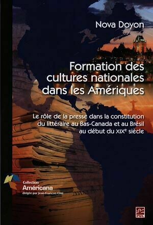 Formations des cultures nationales dans les Amériques - Nova Doyon - Presses de l'Université Laval