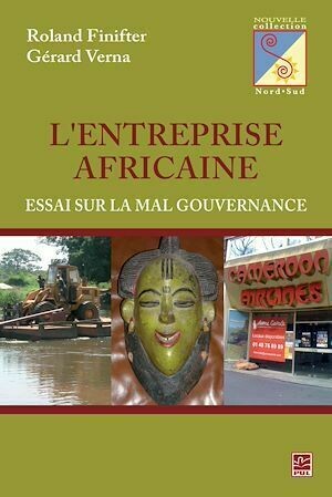 L'entreprise Africaine : Essai sur la mal gouvernance - Gérard Verna, Roland Finifter - PUL Diffusion