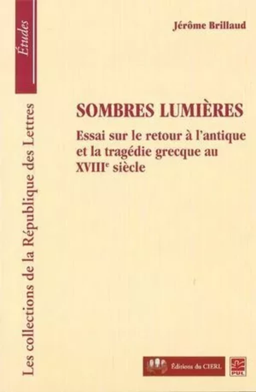 Sombres Lumières - Jérôme Brillaud - Presses de l'Université Laval