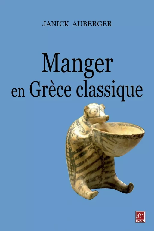 Manger en Grèce classique - Janick Auberger - PUL Diffusion