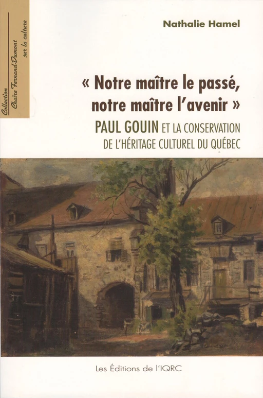 «Notre maître le passé, notre maître l’avenir». - Nathalie Hamel - PUL Diffusion