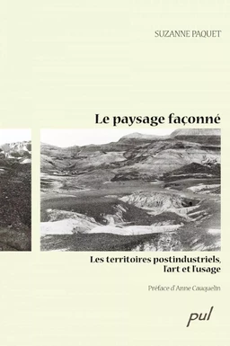 Le paysage faconné