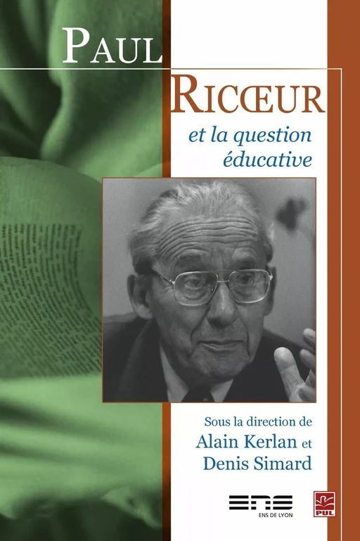 Paul Ricoeur et la question éducative - Alain Kerlan, Denis Simard - PUL Diffusion