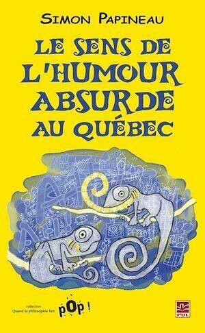 Humour absurde au Québec L' - Simon Simon Papineau - PUL Diffusion