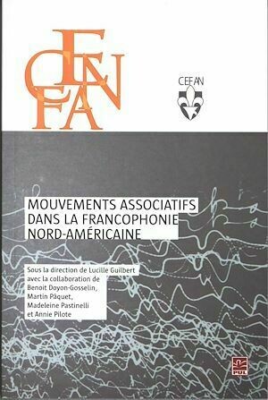 Mouvements associatifs dans la francophonie nord-américaine - Collectif Collectif - Presses de l'Université Laval