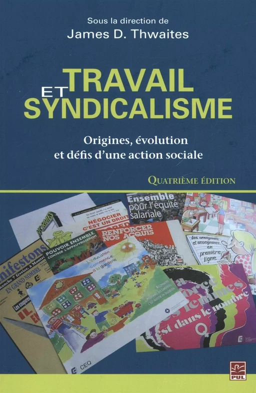 Travail et syndicalisme 4e édition - James D. Thwaites - Presses de l'Université Laval