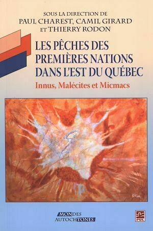 Les pêches des premières nations dans l'est du Québec - Collectif Collectif - Presses de l'Université Laval