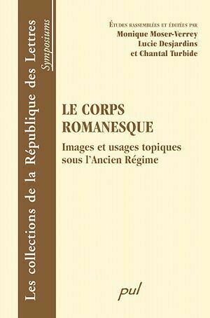 Le corps romanesque - Collectif Collectif - Presses de l'Université Laval