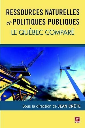 Ressources naturelles et politiques publiques - Jean Jean Crête - Presses de l'Université Laval