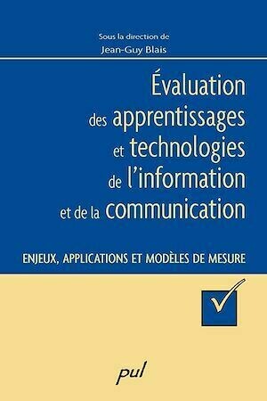 Évaluation des apprentissages et technologies de ... - Jean-Guy Blais - PUL Diffusion