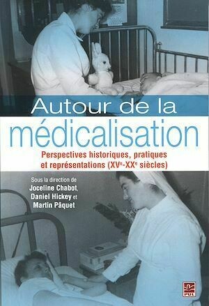 Autour de la médicalisation - Collectif Collectif - Presses de l'Université Laval