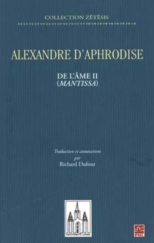 Alexandre d'Aphrodise - Richard Dufour - Presses de l'Université Laval