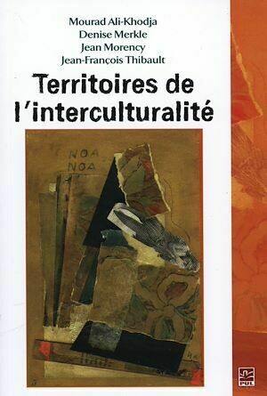 Territoires de l'interculturalité - Collectif Collectif - Presses de l'Université Laval