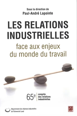 Les relations industrielles face aux enjeux du monde du...