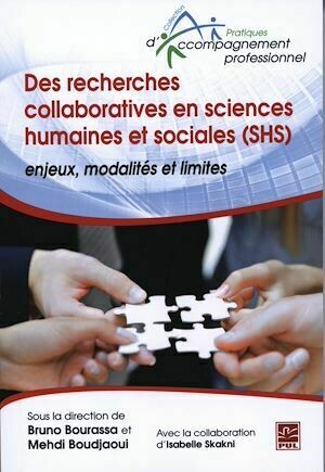 Des recherches collaboratives en sciences humaines et... - Bruno Bruno Bourassa, Mehdi Boudjaou - Presses de l'Université Laval