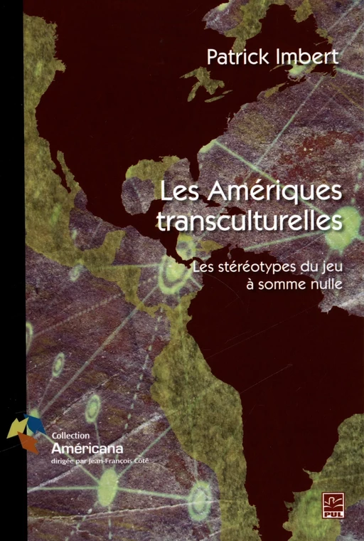 Les Amériques transculturelles - PATRICK IMBERT - Presses de l'Université Laval