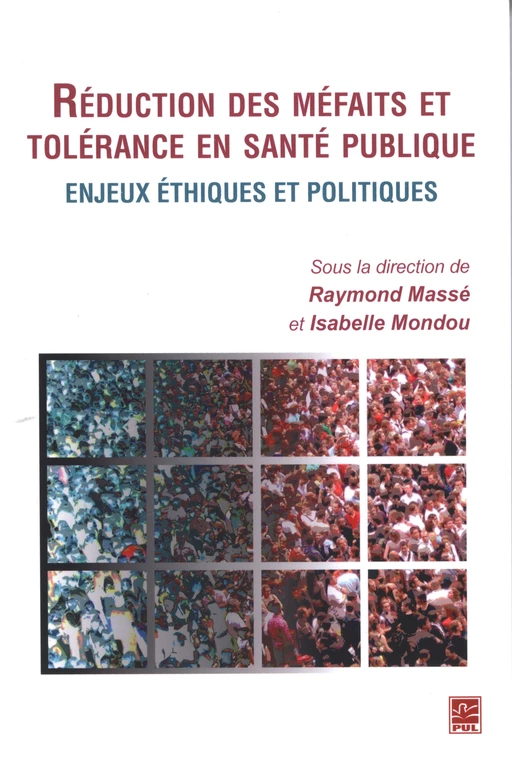 Réduction des méfaits et tolérance en santé publique - Isabelle Mondou, Raymond Massé - Presses de l'Université Laval