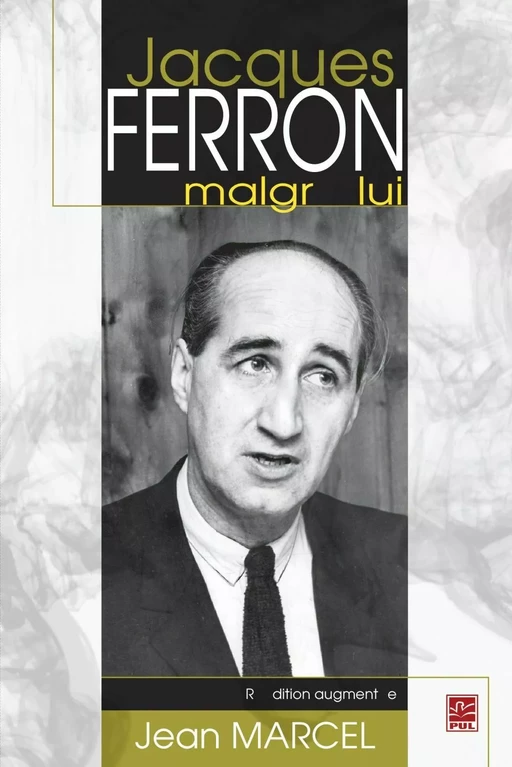 Jacques Ferron marlgré lui N.E - Jean Marcel - PUL Diffusion