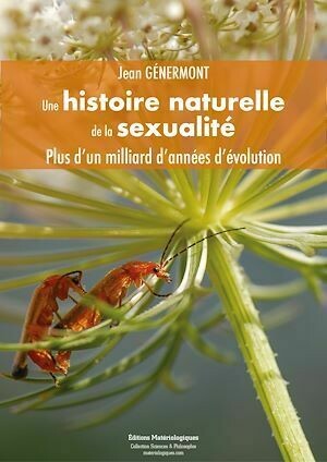 Une histoire naturelle de la sexualité - Jean Génermont - Matériologiques