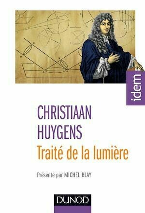Traité de la lumière - 2e éd. - Christian Huygens - Dunod