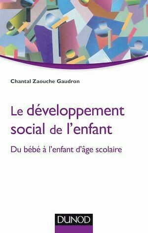 Le développement social de l'enfant - Chantal Zaouche Gaudron - Dunod