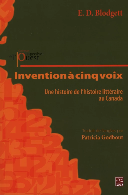 Invention à cinq voix : Une histoire de l'histoire... - E.D. Blodgett - Presses de l'Université Laval