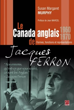 Le Canada anglais de Jacques Ferron