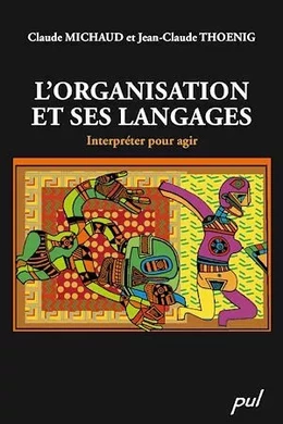 L'organisation et ses langages : Interpréter pour agir