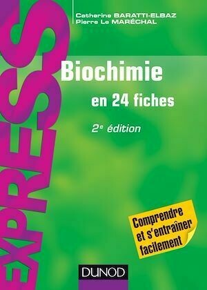 Biochimie - 2e éd. - Catherine Baratti-Elbaz, Pierre Le Maréchal - Dunod