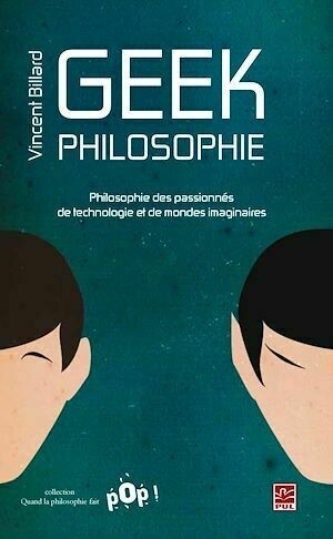 Geek Philosophie - Vincent Vincent Billard - PUL Diffusion