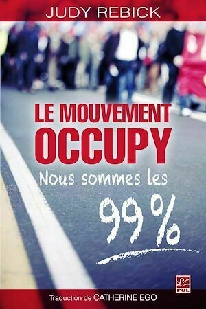 Le mouvement Occupy - Judy Rebick, Catherine Catherine Ego - PUL Diffusion