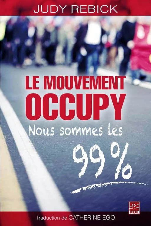 Le mouvement Occupy - Judy Rebick, Catherine Ego - PUL Diffusion