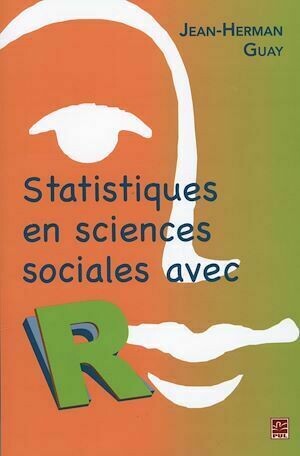 Statistiques en sciences sociales avec R - Jean-Herman Jean-Herman Guay - Presses de l'Université Laval