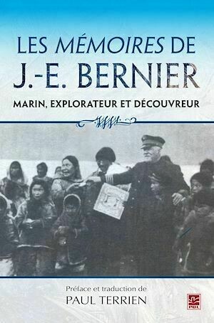 Les mémoires de J.E. Bernier - Paul Paul Terrien, J.-E. Bernier - PUL Diffusion