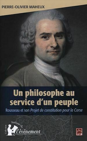 Un philosophe au service d'un peuple - Pierre-Olivier Maheux - Presses de l'Université Laval