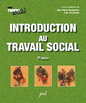Introduction au travail social. 2e édition - Jean-Pierre Deslauriers - Presses de l'Université Laval