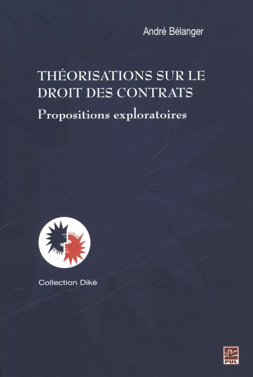 Théorisation sur le droit des contrats - André Bélanger - Presses de l'Université Laval