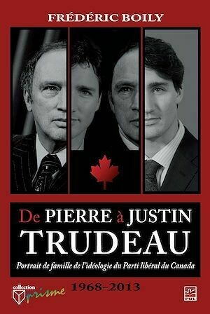 De Pierre à Justin Trudeau - Frédéric Boily - PUL Diffusion