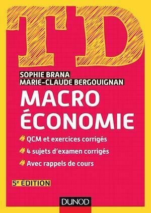 TD Macroéconomie - 5e édition - Sophie Brana, Marie-Claude Bergouignan - Dunod