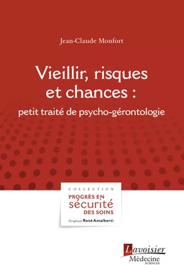 Vieillir, risques et chances : petit traité de psycho-gérontologie