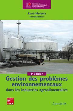 Gestion des problèmes environnementaux dans les industries agroalimentaires (2e ed.) - René MOLETTA - TEC & DOC