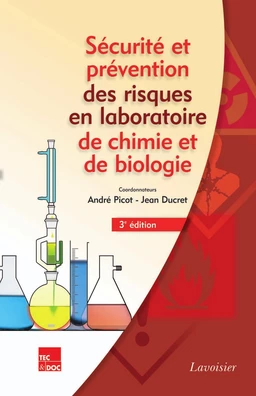 Sécurité et prévention des risques en laboratoire de chimie et de biologie (3° Éd.)