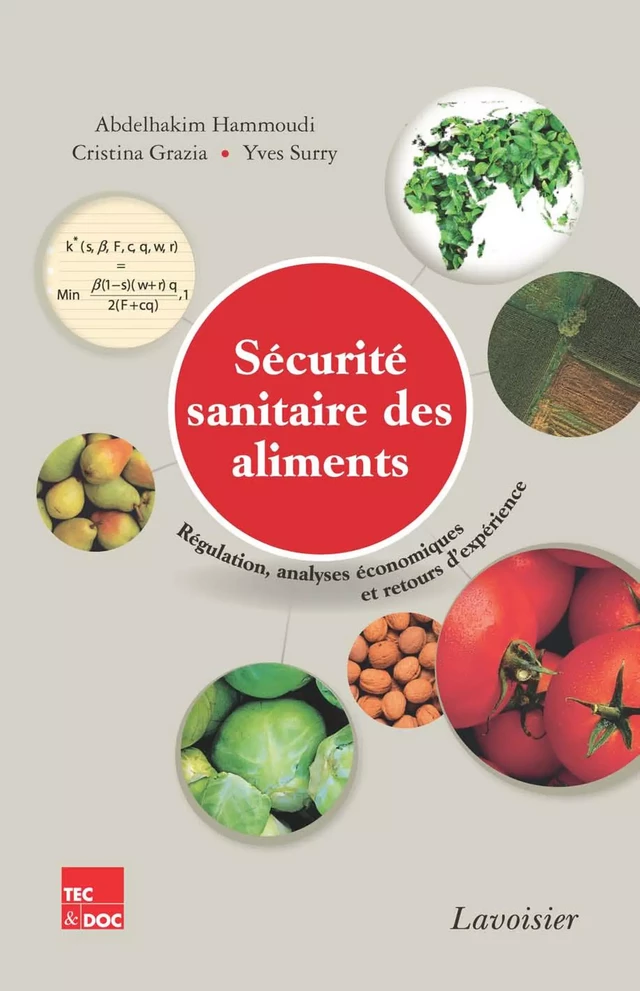 Sécurité sanitaire des aliments - Régulation, analyses économiques et retours d'expérience - Abdelhakim HAMMOUDI, Cristina Grazia, Yves SURRY - Tec & Doc