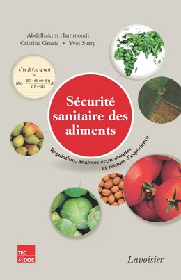 Sécurité sanitaire des aliments - Régulation, analyses économiques et retours d'expérience