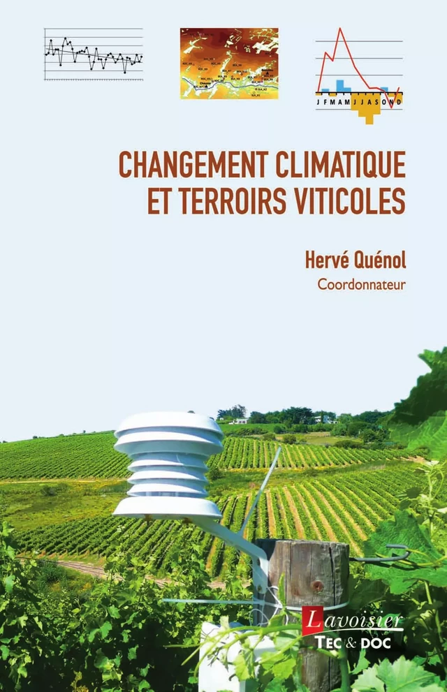 Changement climatique et terroirs viticoles - Hervé Quénol - Tec & Doc