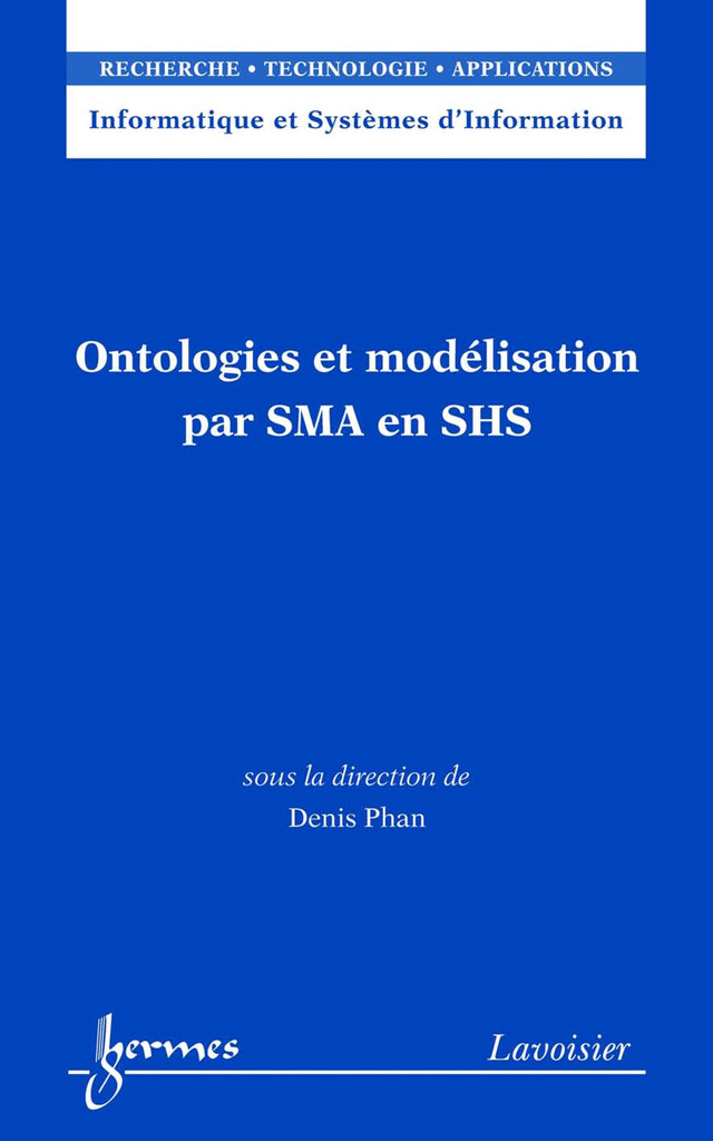 Ontologies et modélisation par SMA en SHS - Denis PHAN - Hermes Science