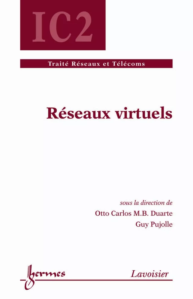 Réseaux virtuels - Otto Duarte, Guy Pujolle - Hermès Science