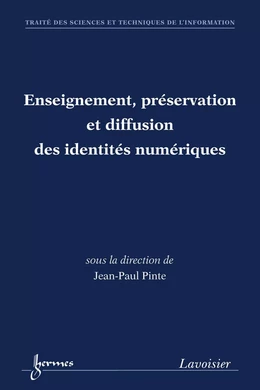 Enseignement, préservation et diffusion des identités numériques