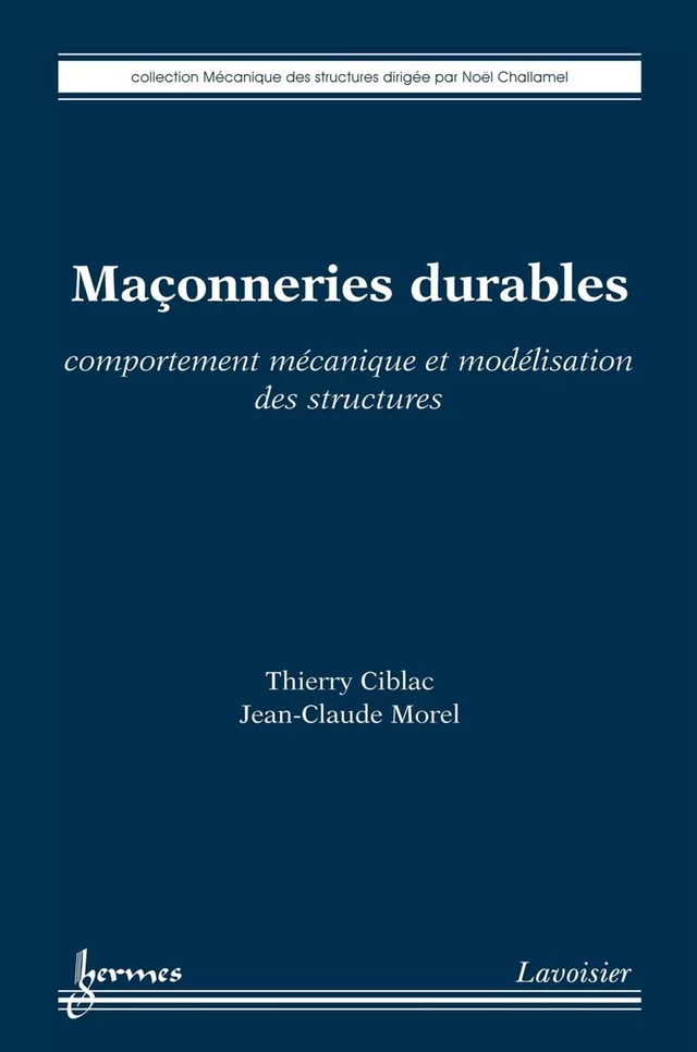 Maçonneries durables : Comportement mécanique et modélisation des structures - Noël Challamel - Hermès Science